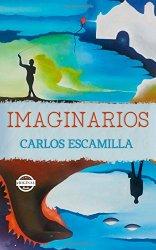 Imaginarios, Carlos Escamilla Imaginarios, Carlos Escamilla