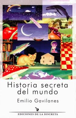 `HISTORIA SECRETA DEL MUNDO´, DE EMILIO GAVILANES