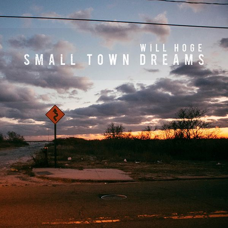 Will Hoge vuelve a firmar otro gran álbum con Smalls town dreams