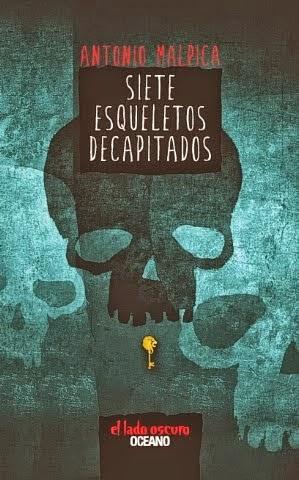 Siete Esqueletos Decapitados by Antonio Malpica (Reseña)