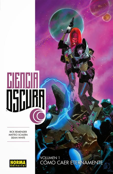 CIENCIA OSCURA vol. 1 (Rick Remender / Matteo Scalera - Norma Editorial)