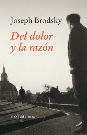 Brodsky. Del dolor y la razón