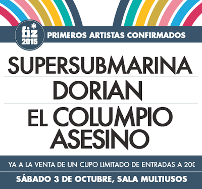FIZ Festival 2015 tendrá a  Supersubmarina, Dorian, El Columpio Asesino...