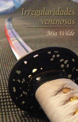 Irregularidades venenosas, Mia Wilde Irregularidades venenosas, Mia Wilde