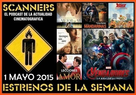 Estrenos de la Semana 1 de Mayo de 2015 por el Podcast Scanners Estrenos de la Semana 1 de Mayo de 2015 por el Podcast Scanners