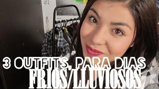 3 Outfits Para Dias Frios / Lluviosos 3 Outfits Para Dias Frios / Lluviosos