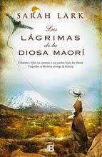 Ya A La Venta... El Nuevo Libro de: Sarah Lark: Las Lágrimas de la Diosa Maorí (Trilogía del árbol Kauri. Vol III )