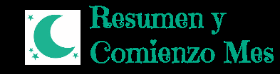 Resumen y Comienzo de Mes Resumen y Comienzo de Mes