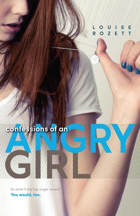 Reseña n° 10 - Angry Girl (Serie Confessions) - Louise Rozett