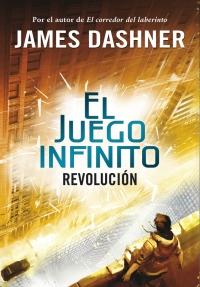 Novedades Penguin Random House megustaleer - Revolución (El juego infinito 2) - James Dashner