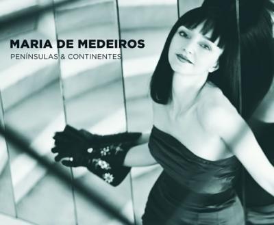 Maria De Medeiros - Peninsulas & Continentes (2010)