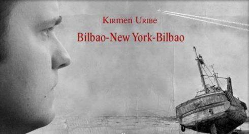 Bilbao – New York – Bilbao  Kirmen Uribe