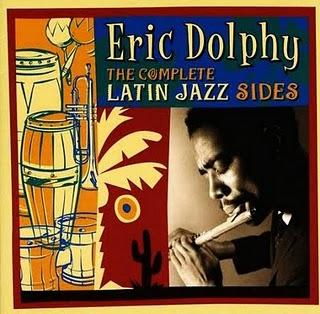Eric Dolphy-The Complete Latin Jazz Sides Eric Dolphy-The Complete Latin Jazz Sides