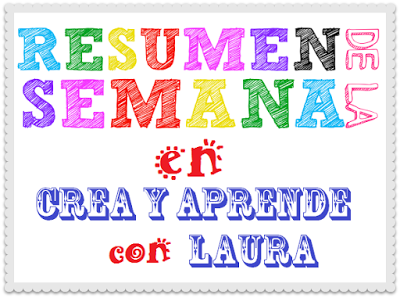 ▼ La Semana en Crea y aprende con Laura 03 a 10/05/2015 ▼ La Semana en Crea y aprende con Laura 03 a 10/05/2015