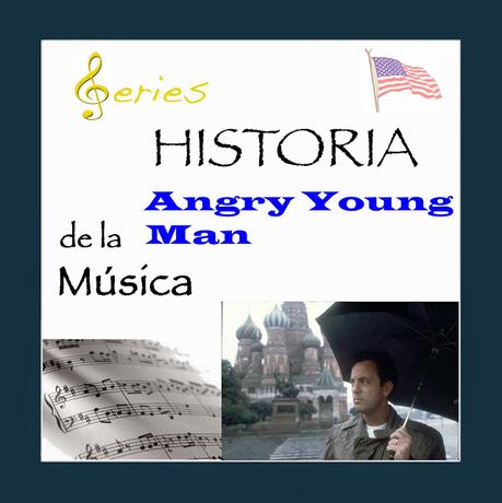 SERIES - Historia de la Música - Angry Young Man