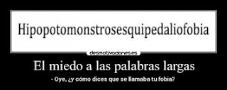 ¿Sabes qué es la hipopotomonstrosesquipedaliofobia? ¿Sabes qué es la hipopotomonstrosesquipedaliofobia?