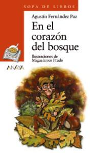 “En el corazón del bosque”, de Agustín Fernández Paz (Ilustraciones de Miguelanxo Prado) Cubierta de: En el corazón del bosque
