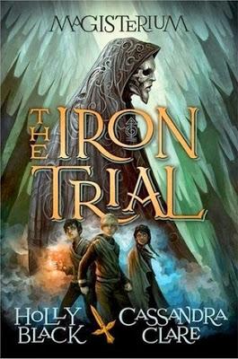 Reseña: The Iron Trial - Holly Black & Cassandra Clare