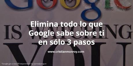 Elimina todo lo que Google sabe sobre ti en sólo 3 pasos Elimina todo lo que Google sabe sobre ti en sólo 3 pasos