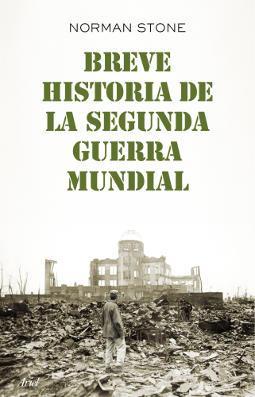 Breve historia de la Segunda Guerra Mundial Breve historia de la Segunda Guerra Mundial