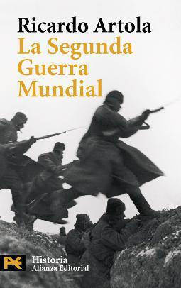 La segunda Guerra Mundial Artola La segunda Guerra Mundial Artola