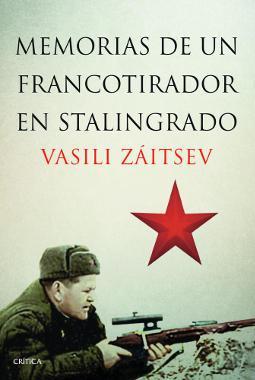 Memorias de un francotirador de Stalingrado Memorias de un francotirador de Stalingrado