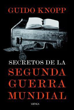 Secretos de la Segunda Guerra Mundial Secretos de la Segunda Guerra Mundial