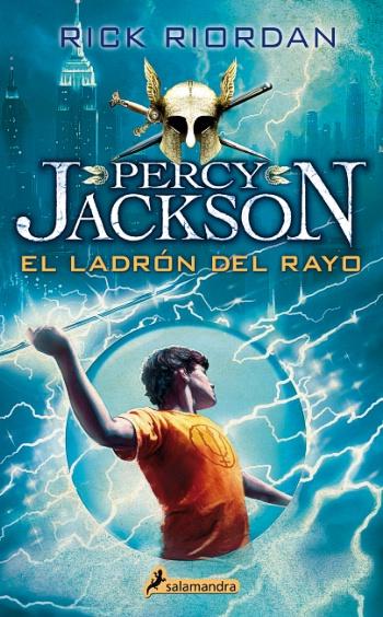 Nuevas ediciones de Percy Jackson: Próximamente en Mexico Percy Jackson y los dioses del Olimpo 1. Ladrón del rayo, El (Nueva edición)