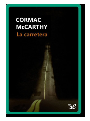La carretera (Cormac McCarthy) La carretera (Cormac McCarthy)
