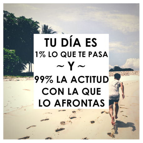 ¿Estás teniendo un mal día o una mala actitud? loquetepasaytuactitud