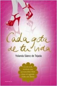 Reseña: Cada Gota de tu Vida de Yolanda Sáenz de Tejada