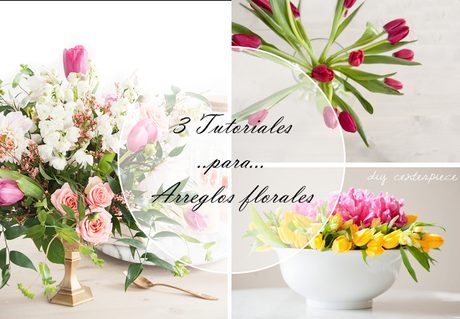 3 Tutoriales para hacer arreglos florales 3 Tutoriales para hacer arreglos florales