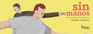 ‘Sin manos’, de Raúl Jiménez y Rodrigo García Banner promocional del libro