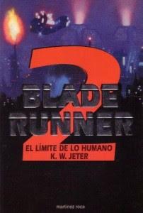 Blade Runner 2, el Límite de lo Humano; Blade Runner 3, la Noche de los Replicantes, y Blade Runner 4, Eye and Talon. Las Polémicas y Desconocidas Continuaciones de Blade Runner. Blade Runner 2, el Límite de lo Humano; Blade Runner 3, la Noche de los Replicantes, y Blade Runner 4, Eye and Talon. Las Polémicas y Desconocidas Continuaciones de Blade Runner.