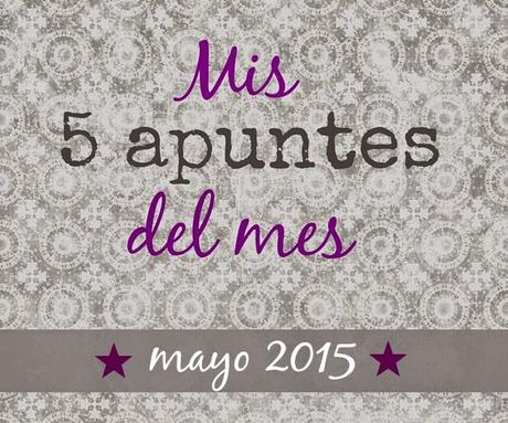 mis apuntes de mayo 2015