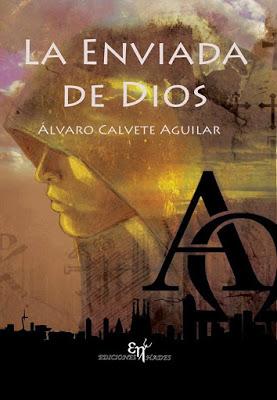 Reseña: La enviada de Dios de Álvaro Calvete Aguilar