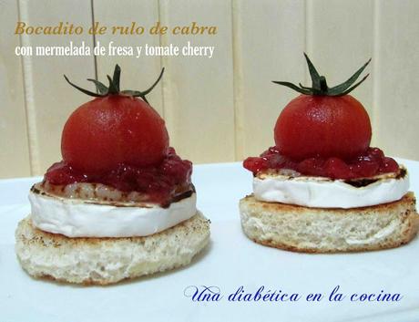 Bocadito de rulo de cabra con mermelada de fresa y tomate cherry