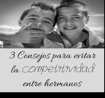 3 Consejos para evitar la competitividad entre hermanos 3 Consejos para evitar la competitividad entre hermanos
