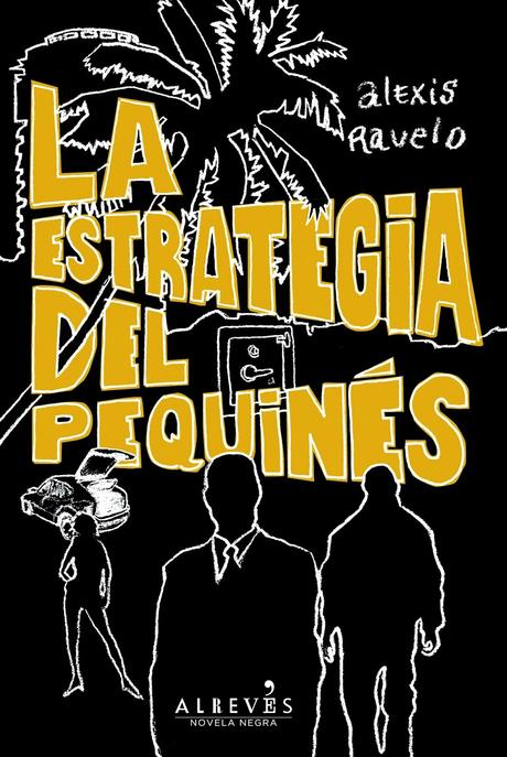 La estrategia del pequinés, de Alexis Ravelo