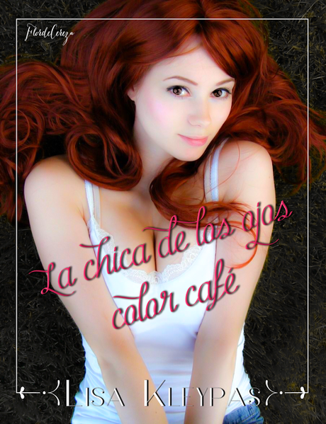 Reseña - La chica de los ojos color café, Lisa Kleypas Reseña - La chica de los ojos color café, Lisa Kleypas