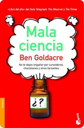 Mala Ciencia, por Ben Goldacre