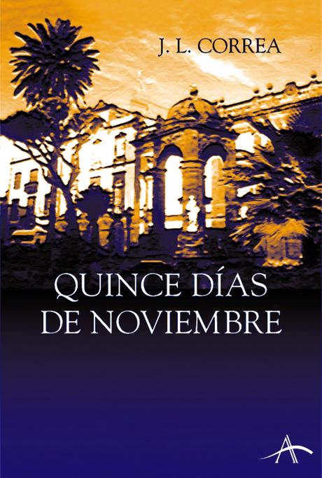 Quince días de noviembre, de Jose Luis Correa