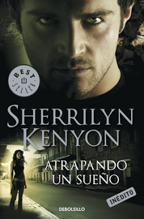 Atrapando un sueño de Sherrilyn Kenyon Atrapando un sueño de Sherrilyn Kenyon