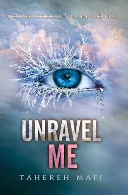 Unravel me - Tahereh Mafi