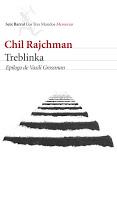 Treblinka. Chil Rajchman Treblinka. Chil Rajchman