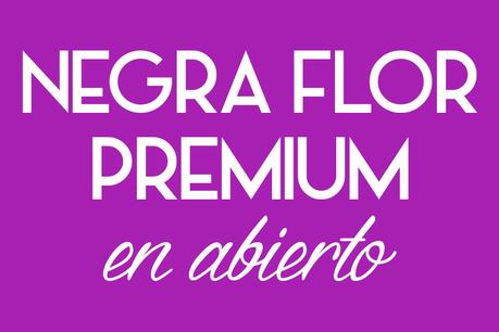 Negra Flor Premium en abierto
