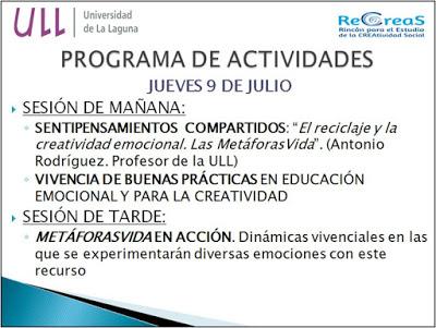 Escuela de Verano de Educación Creativa. ULL. Tenerife 8 al 10 de Julio.2015 Escuela de Verano de Educación Creativa. ULL. Tenerife 8 al 10 de Julio.2015