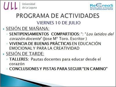 Escuela de Verano de Educación Creativa. ULL. Tenerife 8 al 10 de Julio.2015 Escuela de Verano de Educación Creativa. ULL. Tenerife 8 al 10 de Julio.2015