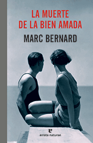 La muerte de la bien amada, de Marc Bernard.