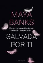 Salvada por ti - Maya Banks Salvada por ti - Maya Banks